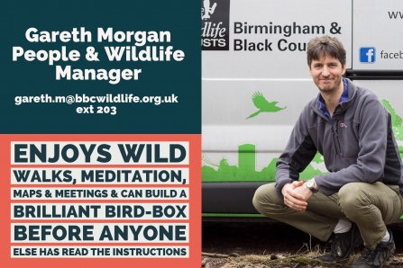 Gareth Morgan People & Wildlife Manager gareth.m@bbcwildlife.org.uk